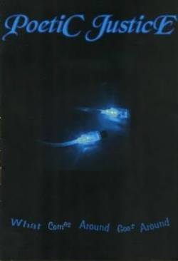 Poetic Justice : What Comes Around Goes Around